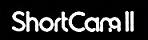 ShortCam